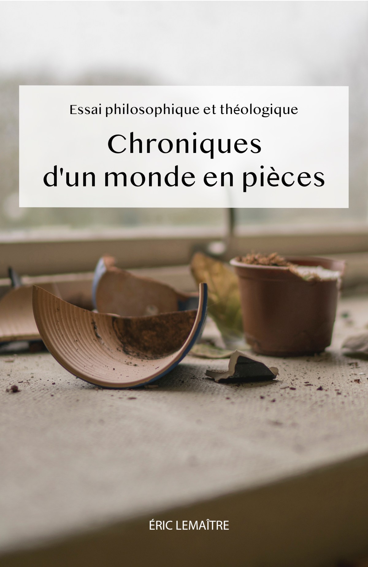 le nouvel essai D’ÉRIC lemaitre : Chroniques d&rsquo;un monde en&nbsp;PIÈCES